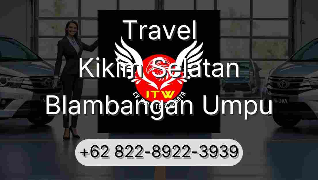 Travel Kikim Selatan Blambangan Umpu