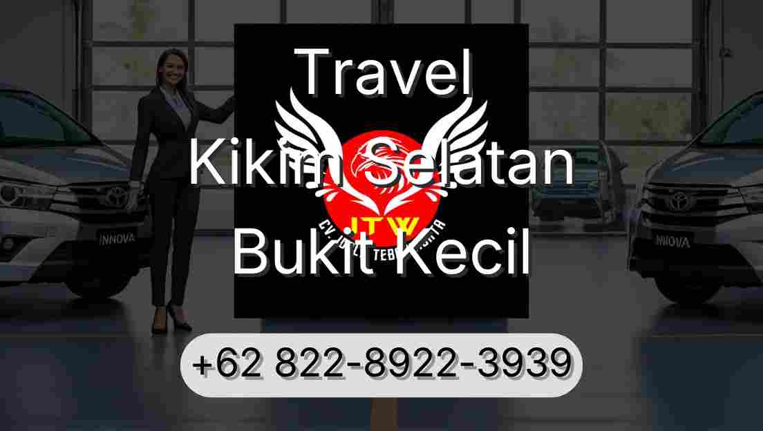 Travel Kikim Selatan Bukit Kecil