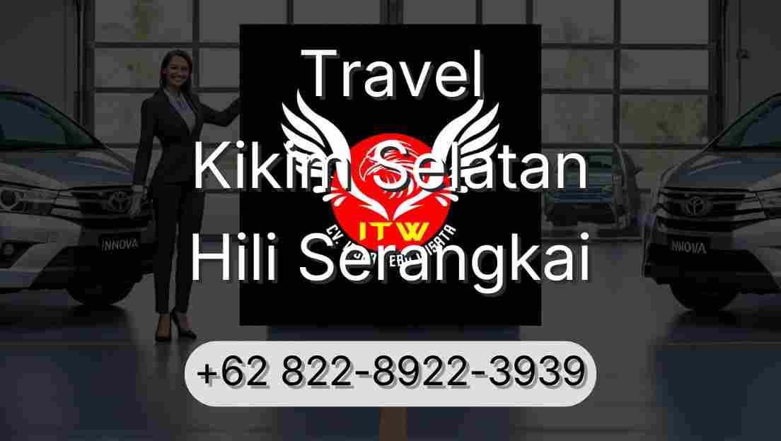 Travel Kikim Selatan Hili Serangkai