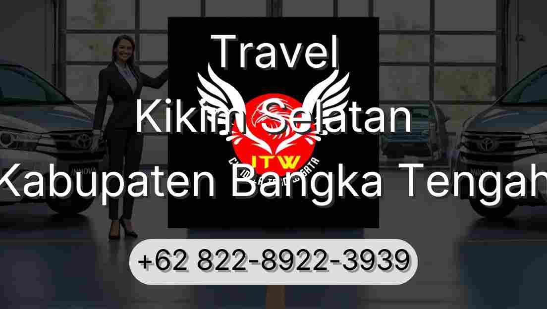 Travel Kikim Selatan Kabupaten Bangka Tengah