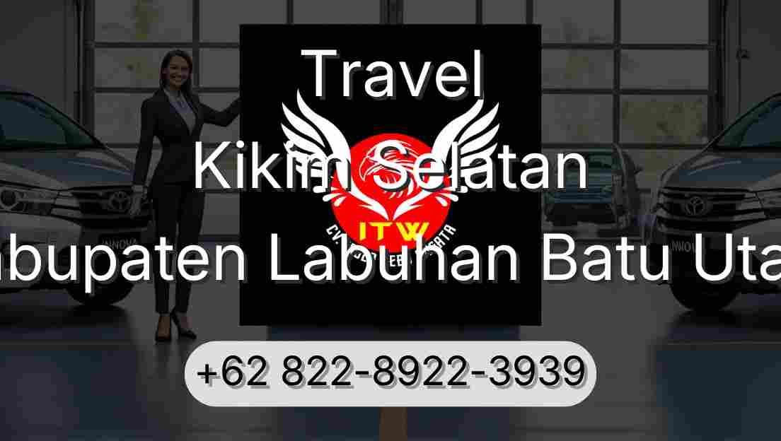 Travel Kikim Selatan Kabupaten Labuhan Batu Utara