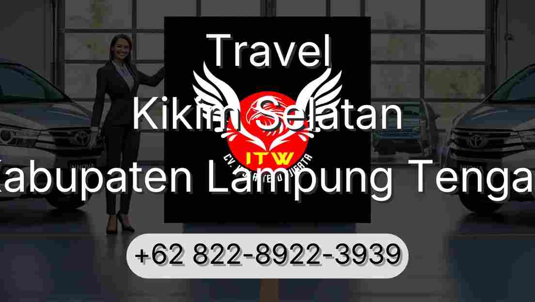 Travel Kikim Selatan Kabupaten Lampung Tengah