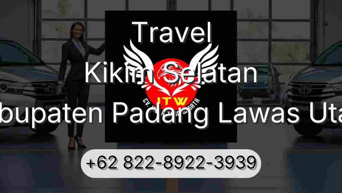 Travel Kikim Selatan Kabupaten Padang Lawas Utara