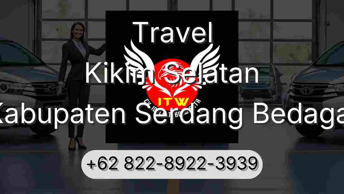 Travel Kikim Selatan Kabupaten Serdang Bedagai
