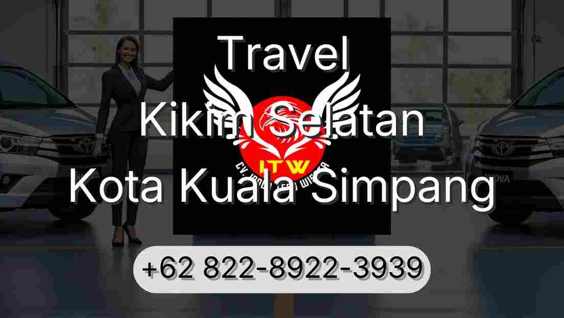 Travel Kikim Selatan Kota Kuala Simpang