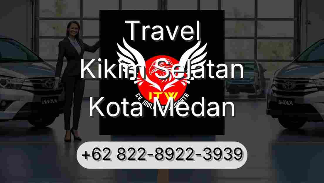Travel Kikim Selatan Kota Medan
