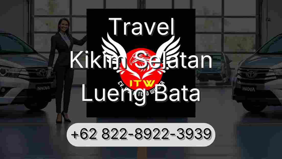 Travel Kikim Selatan Lueng Bata