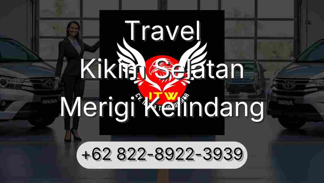 Travel Kikim Selatan Merigi Kelindang