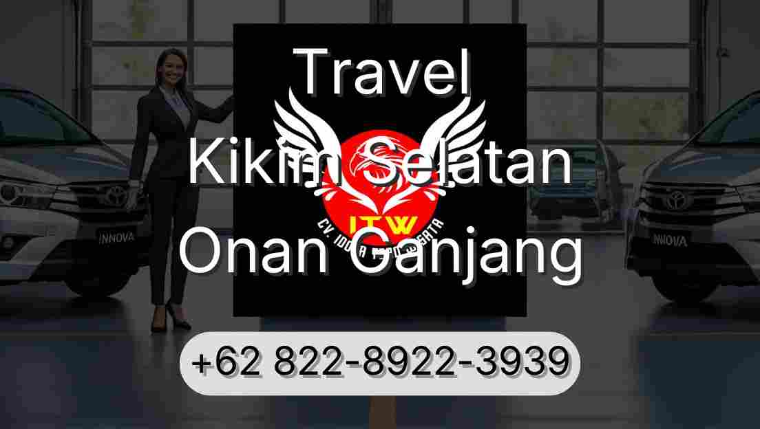 Travel Kikim Selatan Onan Ganjang