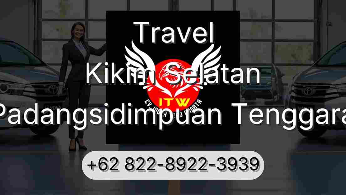Travel Kikim Selatan Padangsidimpuan Tenggara