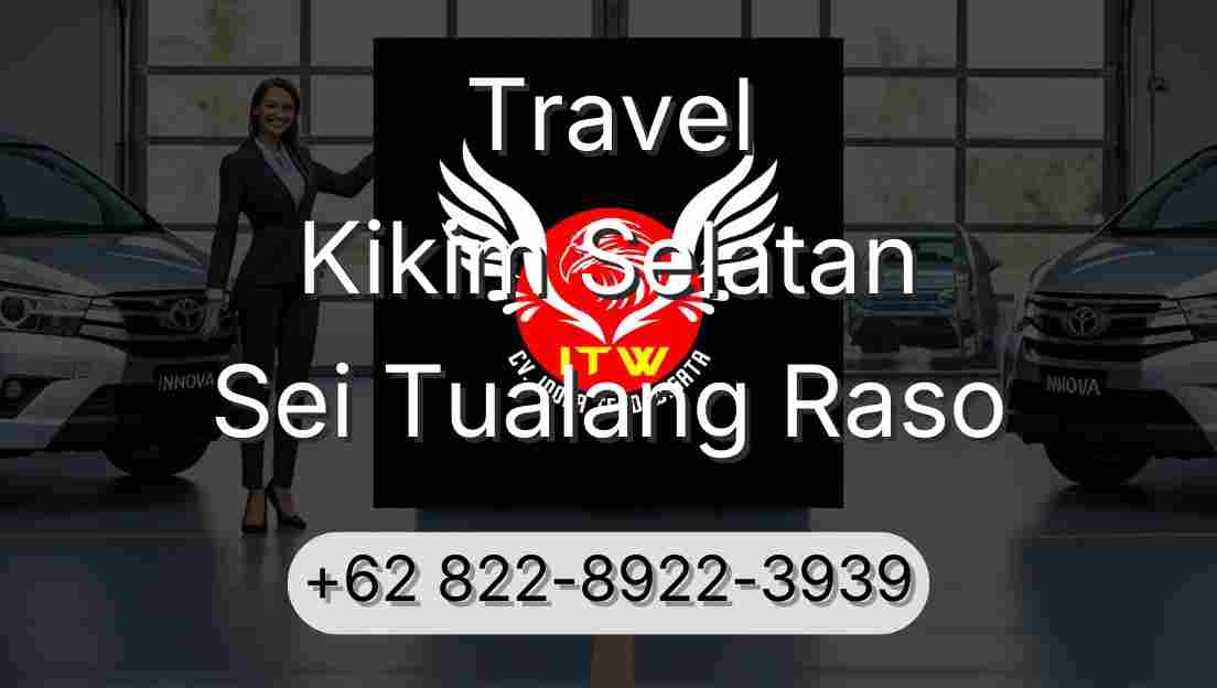 Travel Kikim Selatan Sei Tualang Raso