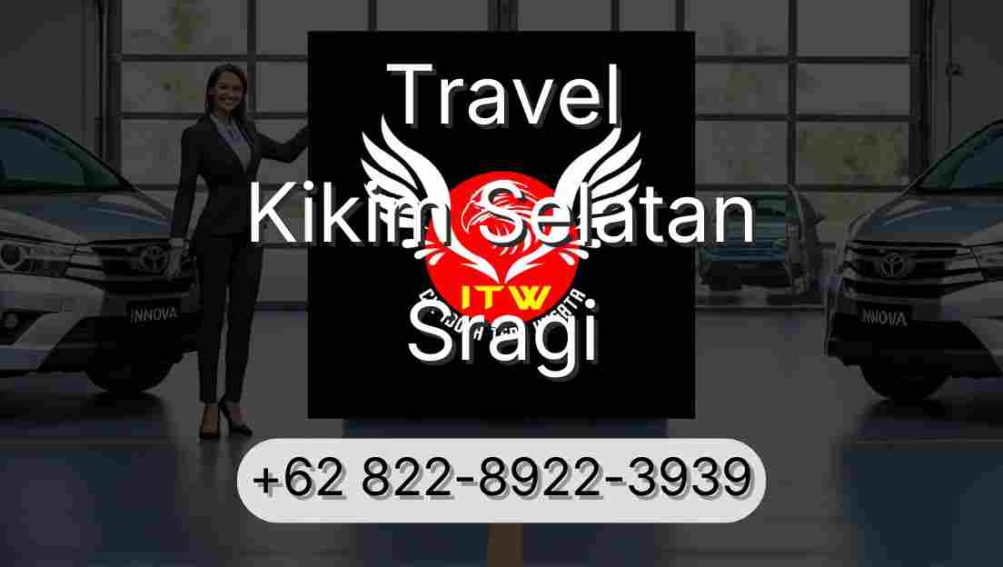 Travel Kikim Selatan Sragi