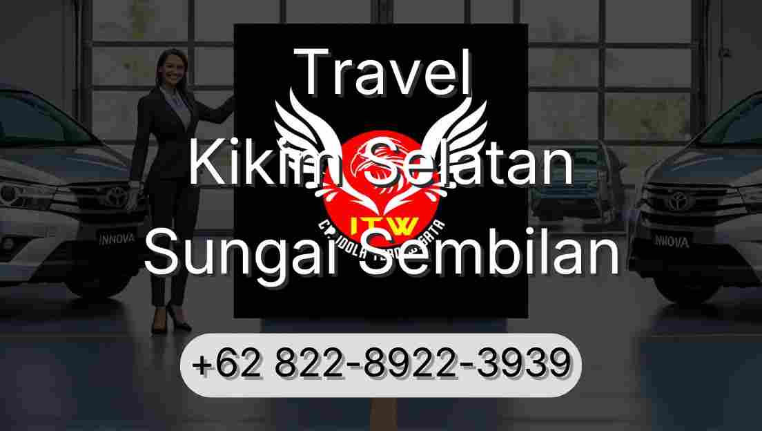 Travel Kikim Selatan Sungai Sembilan
