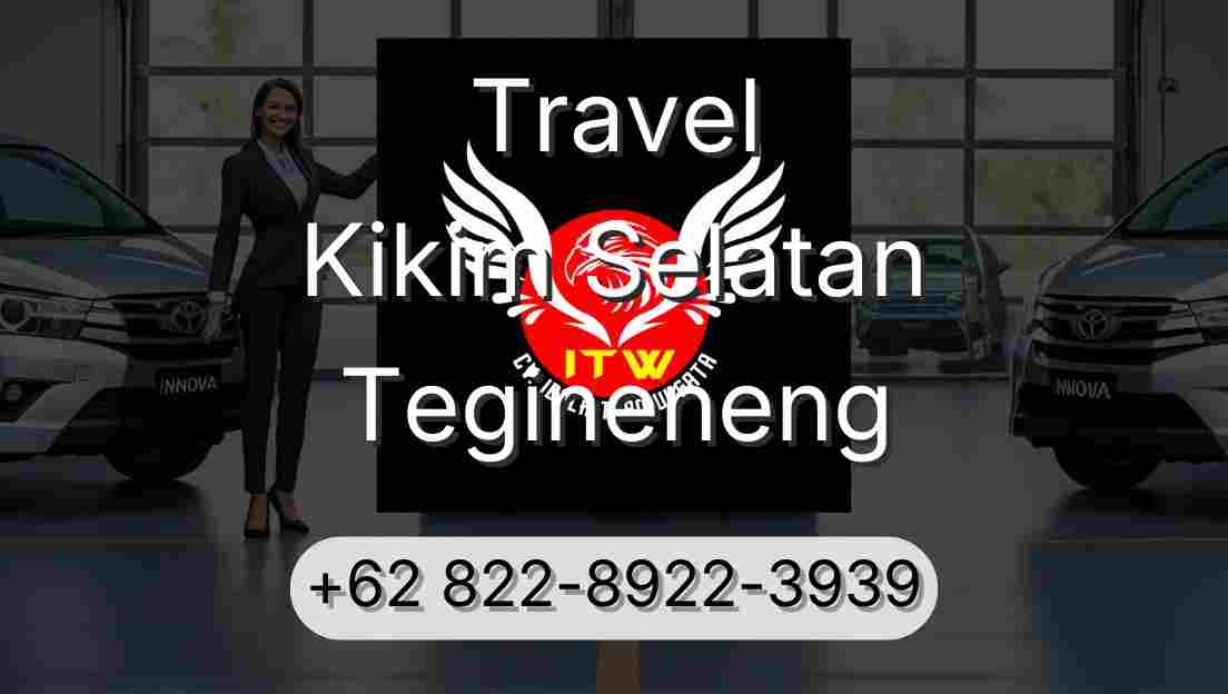 Travel Kikim Selatan Tegineneng