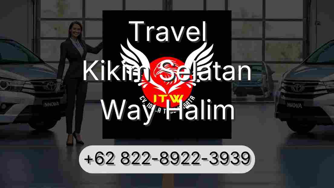 Travel Kikim Selatan Way Halim