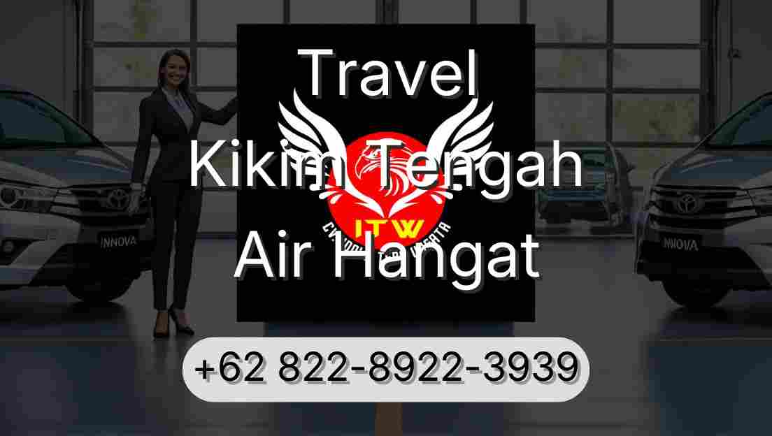Travel Kikim Tengah Air Hangat
