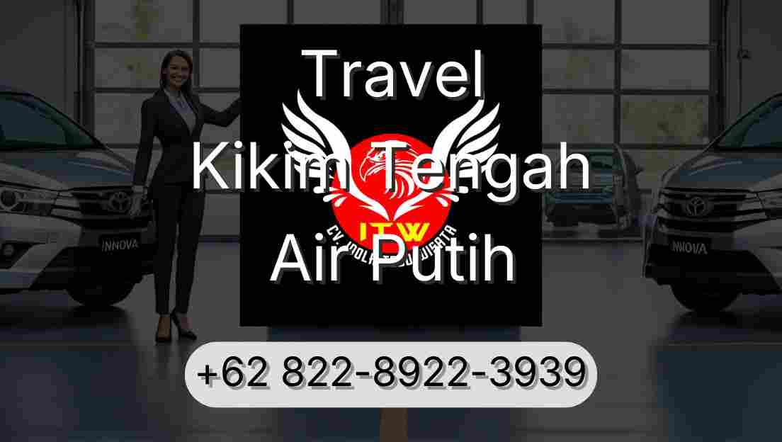 Travel Kikim Tengah Air Putih