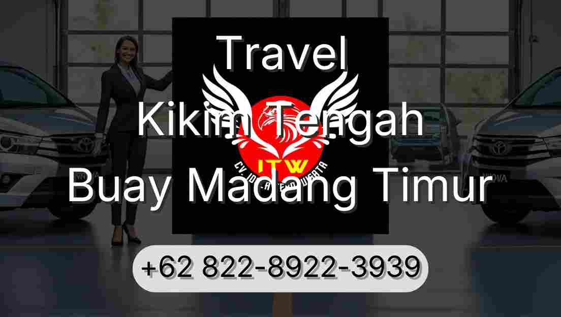 Travel Kikim Tengah Buay Madang Timur