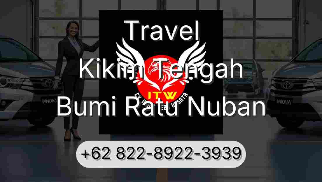 Travel Kikim Tengah Bumi Ratu Nuban