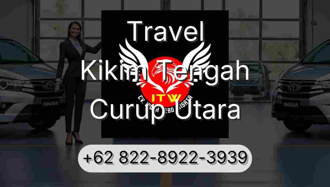 Travel Kikim Tengah Curup Utara