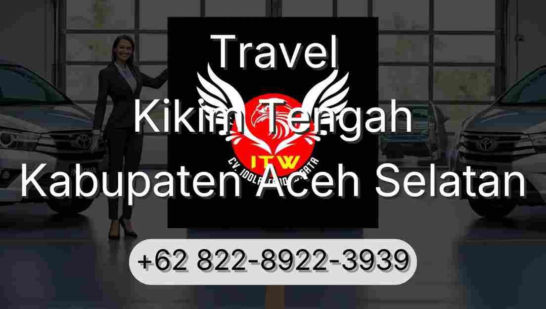Travel Kikim Tengah Kabupaten Aceh Selatan