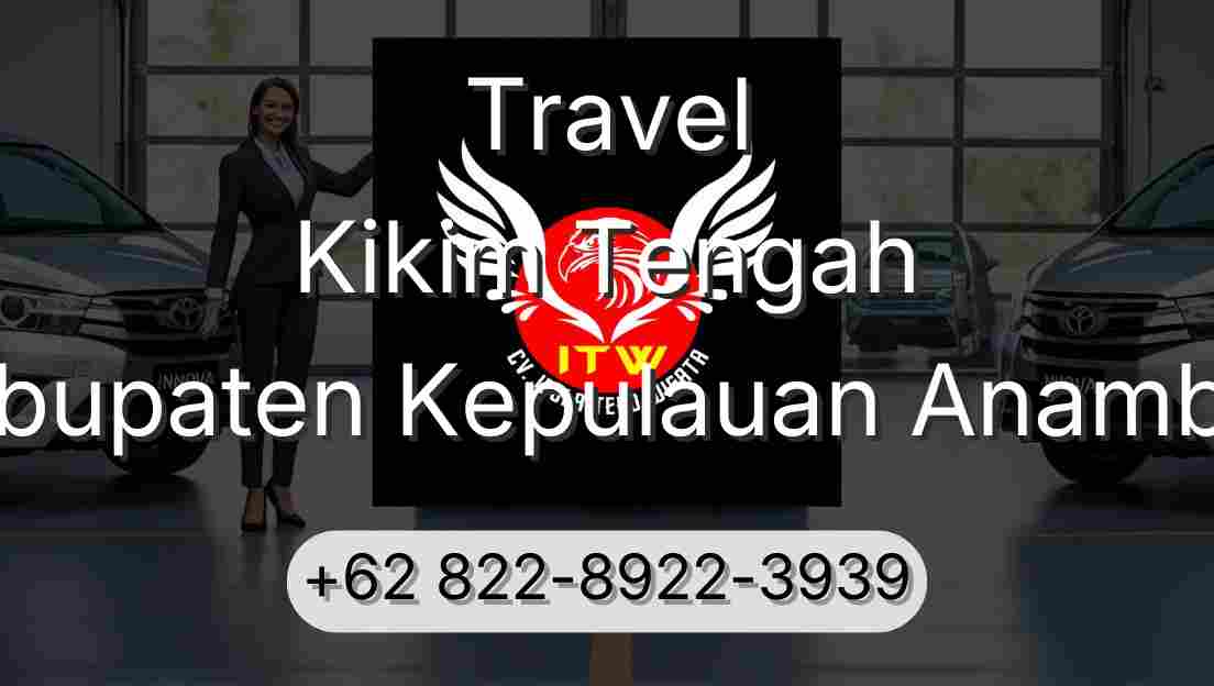 Travel Kikim Tengah Kabupaten Kepulauan Anambas