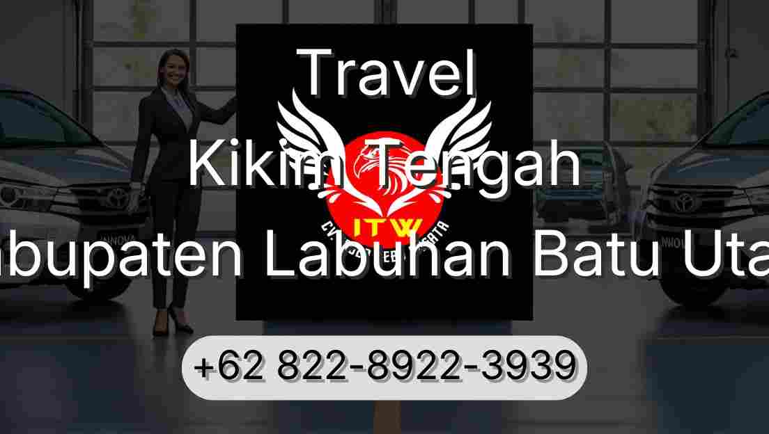 Travel Kikim Tengah Kabupaten Labuhan Batu Utara