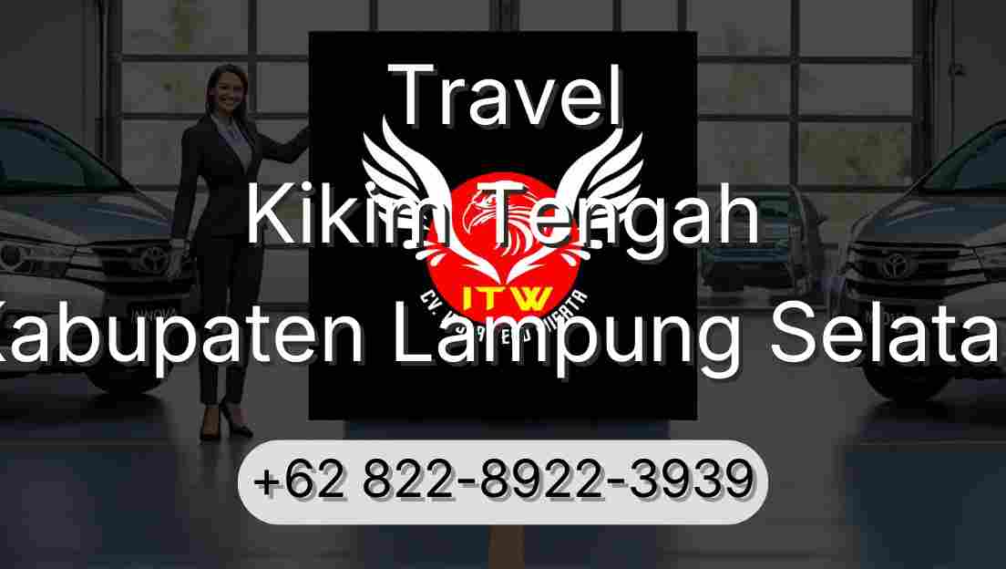 Travel Kikim Tengah Kabupaten Lampung Selatan