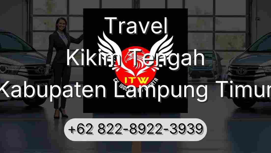 Travel Kikim Tengah Kabupaten Lampung Timur