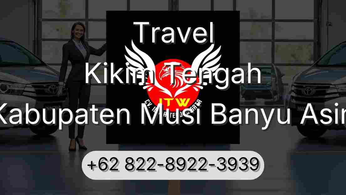 Travel Kikim Tengah Kabupaten Musi Banyu Asin