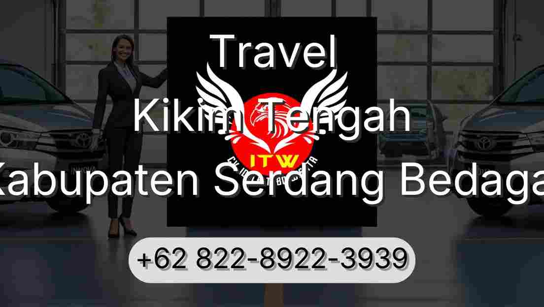 Travel Kikim Tengah Kabupaten Serdang Bedagai