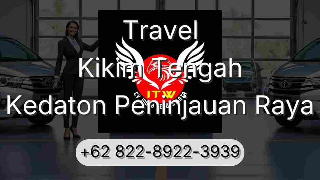 Travel Kikim Tengah Kedaton Peninjauan Raya