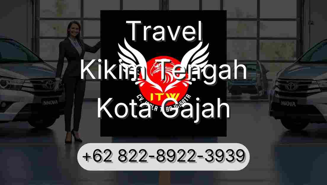 Travel Kikim Tengah Kota Gajah