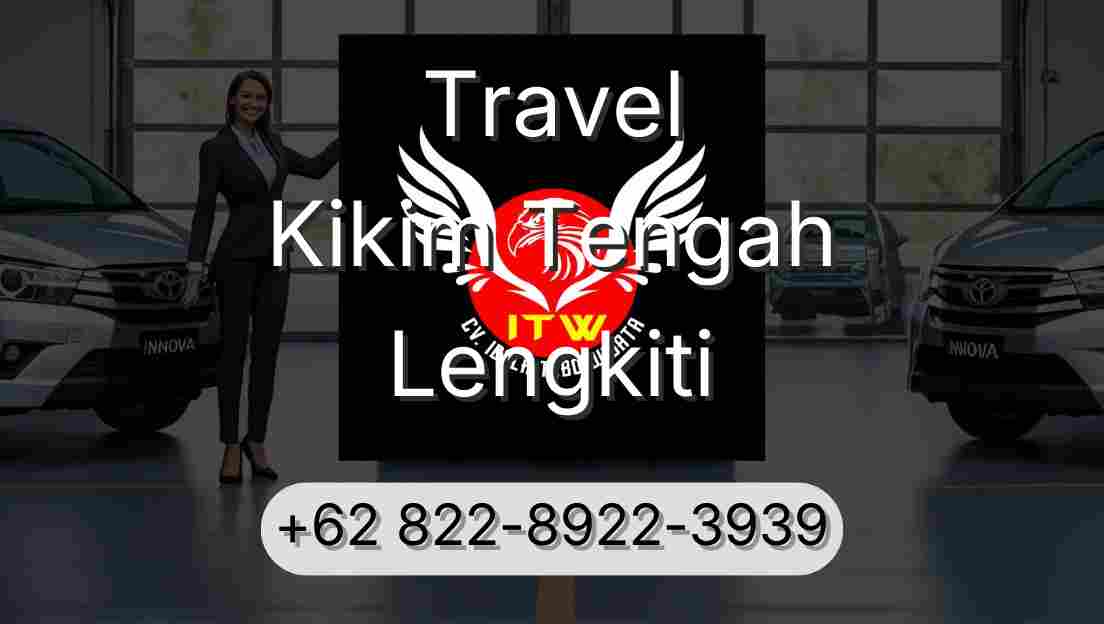 Travel Kikim Tengah Lengkiti