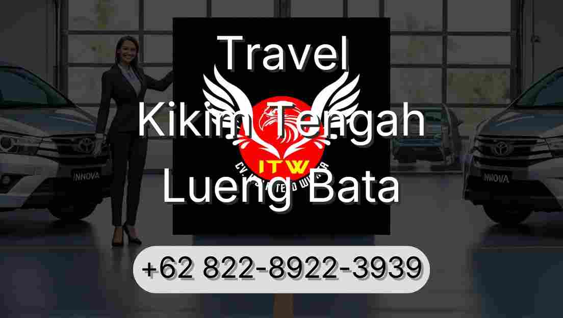 Travel Kikim Tengah Lueng Bata
