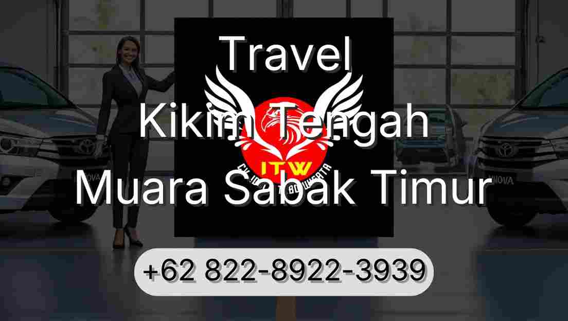 Travel Kikim Tengah Muara Sabak Timur