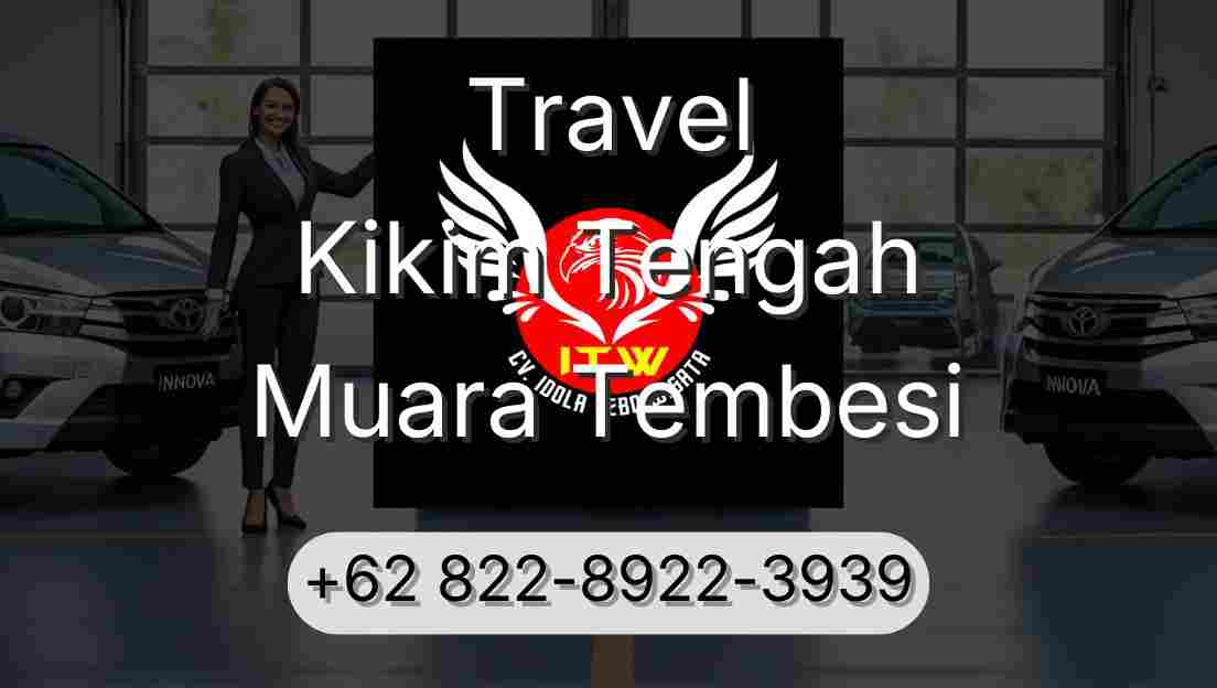 Travel Kikim Tengah Muara Tembesi