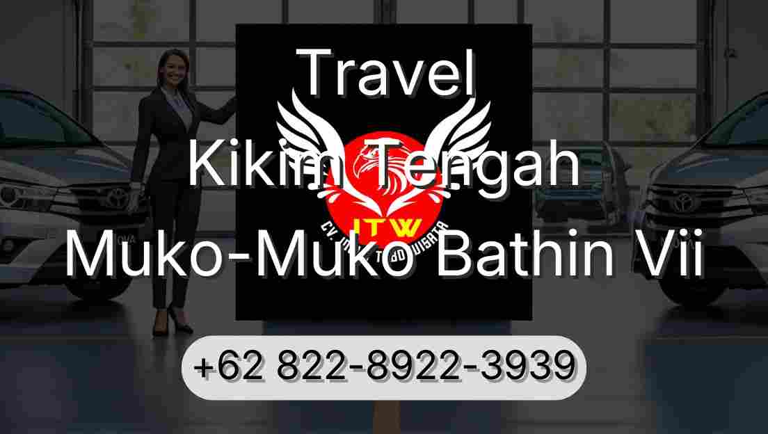 Travel Kikim Tengah Muko-Muko Bathin Vii