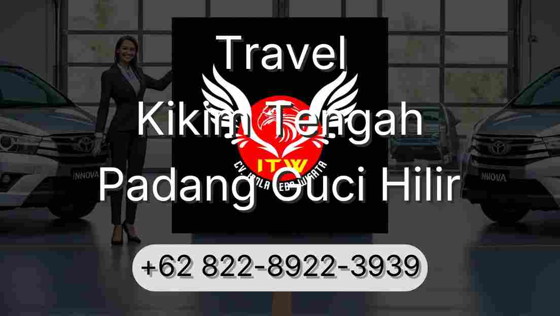 Travel Kikim Tengah Padang Guci Hilir