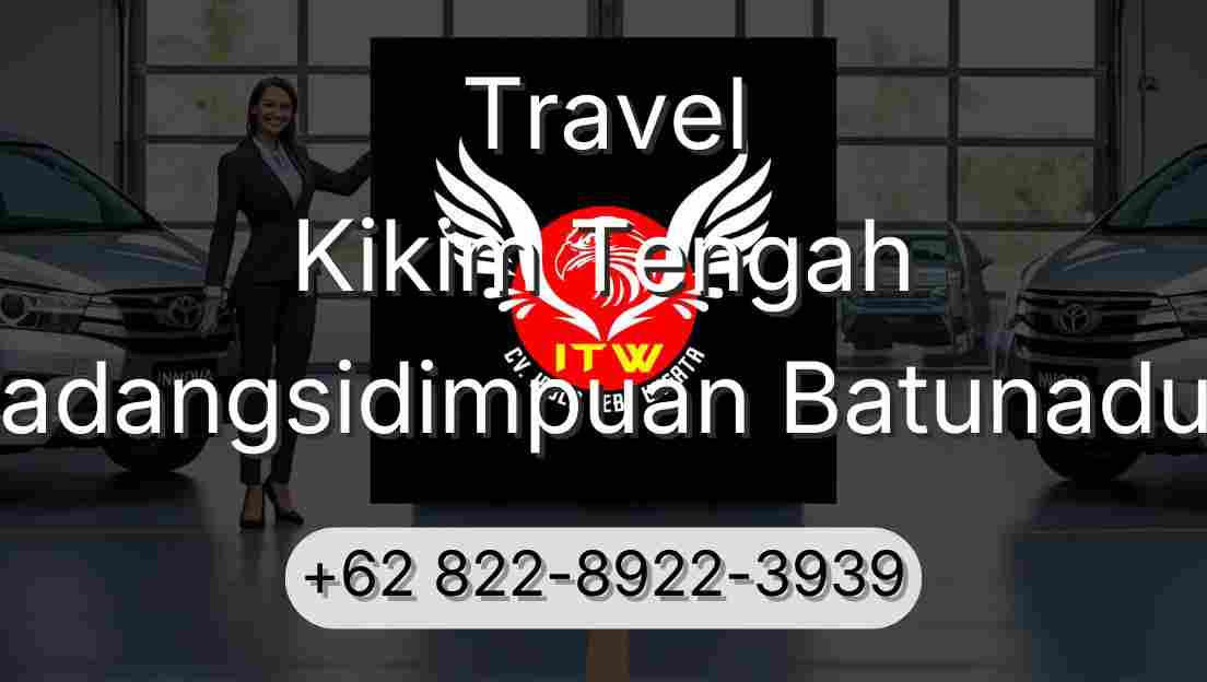 Travel Kikim Tengah Padangsidimpuan Batunadua