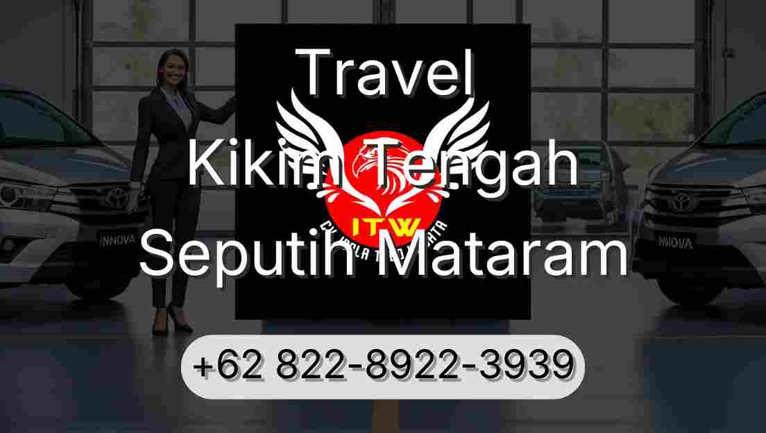 Travel Kikim Tengah Seputih Mataram