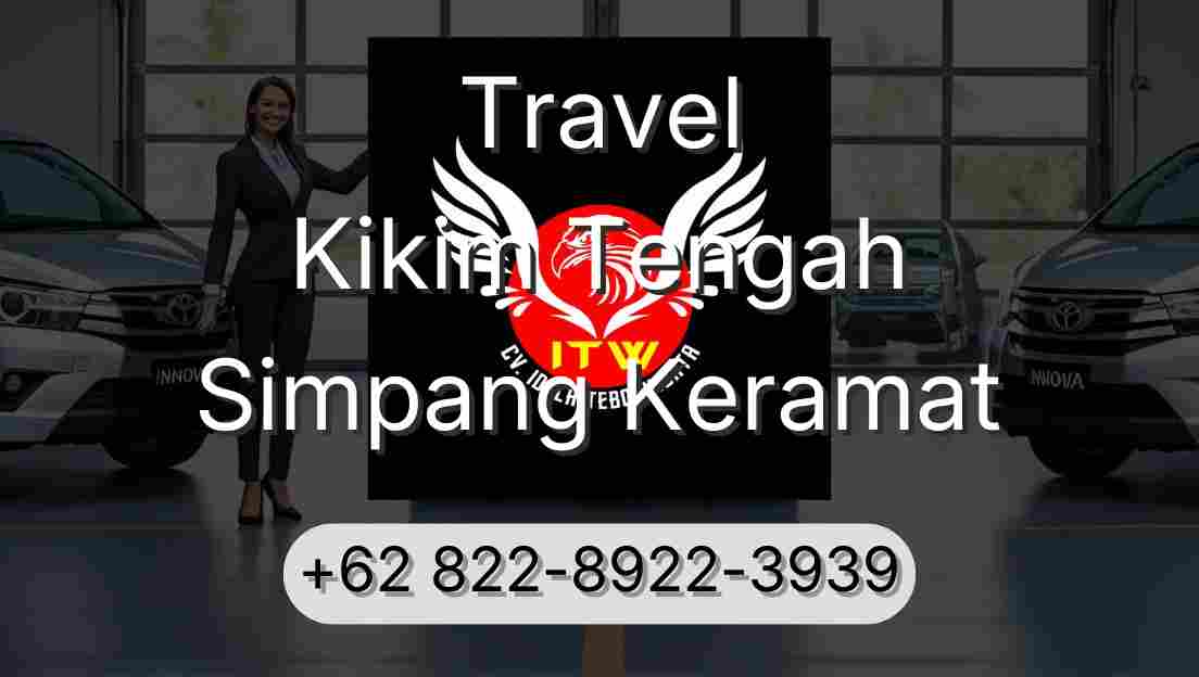 Travel Kikim Tengah Simpang Keramat