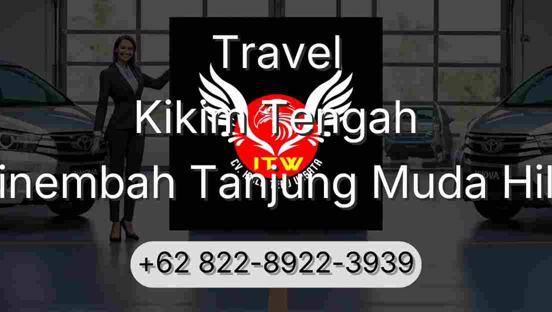 Travel Kikim Tengah Sinembah Tanjung Muda Hilir