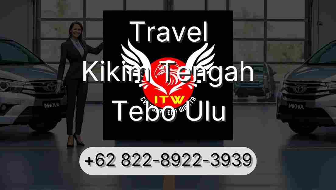 Travel Kikim Tengah Tebo Ulu
