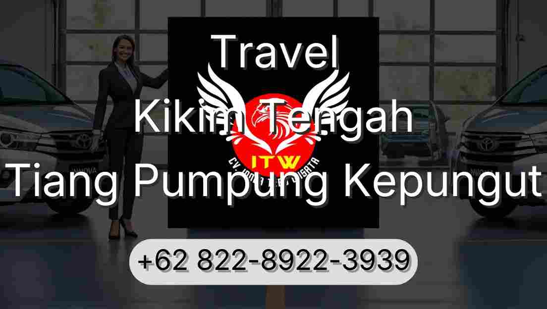 Travel Kikim Tengah Tiang Pumpung Kepungut