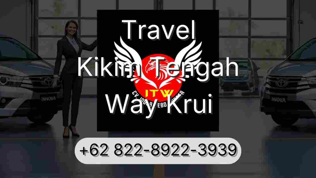 Travel Kikim Tengah Way Krui