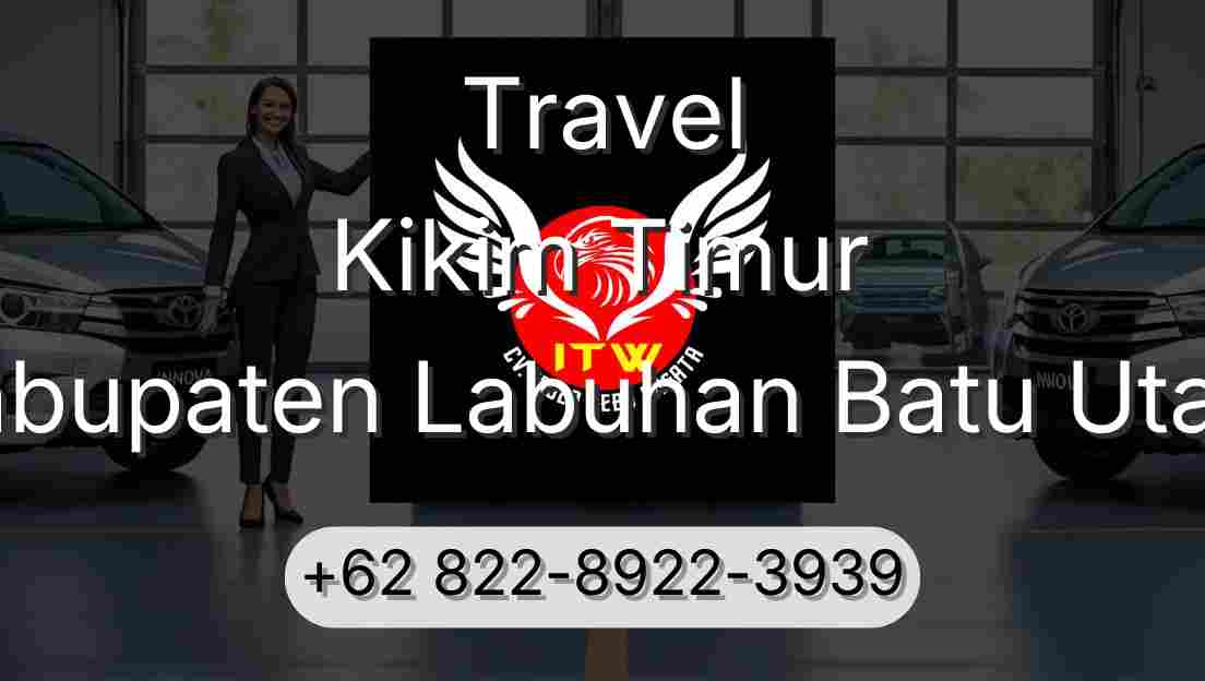 Travel Kikim Timur Kabupaten Labuhan Batu Utara