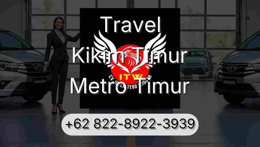 Travel Kikim Timur Metro Timur