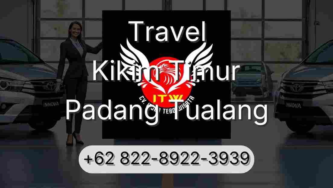 Travel Kikim Timur Padang Tualang