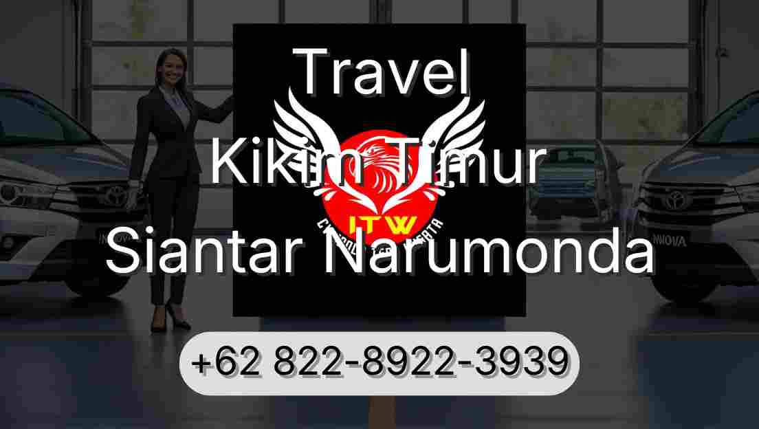 Travel Kikim Timur Siantar Narumonda